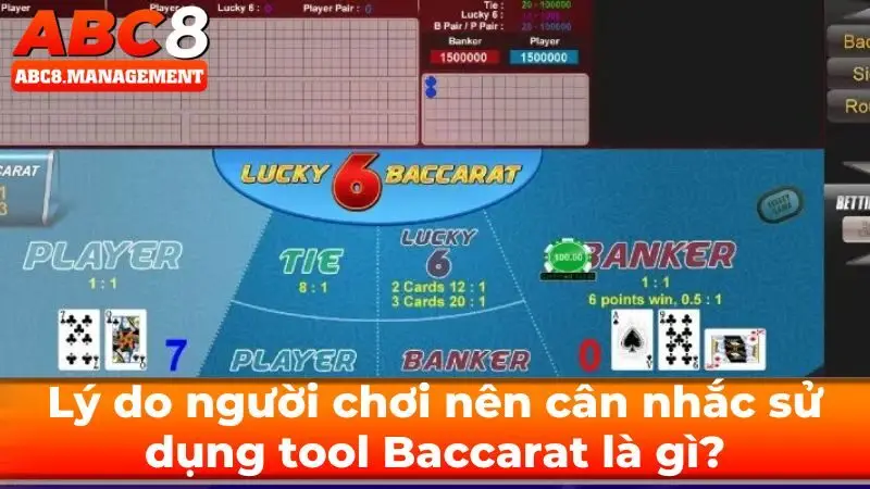 Lý do người chơi nên cân nhắc sử dụng tool Baccarat là gì?